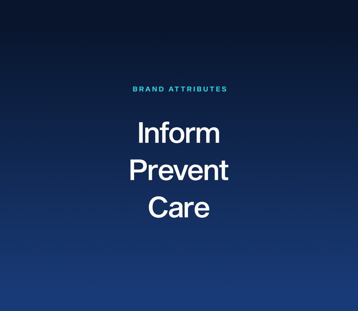 Longevity Life+ brand attributes: Inform, Prevent, Care