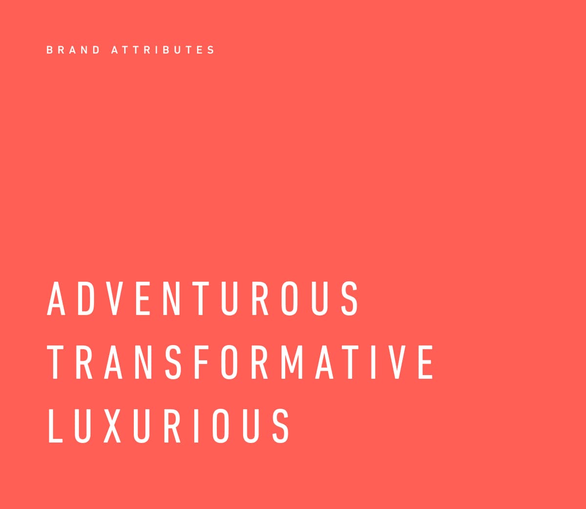 RESET brand attributes: Adventurous, Transformative, Luxurious